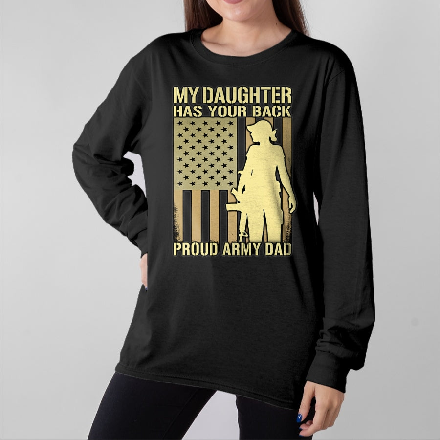Gift for Dad Shirt, Funny Dad Unisex T-Shirt/Hoodie/Sweatshirt HLT00 – My Daughter Has Your Back - Proud Army Dad Military Father T-Shirt
