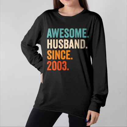 Best Wife Shirt, Wife and Husband Unisex T-Shirt/Hoodie/Sweatshirt HLT00 - Awesome Husband Since 2003 21st wedding anniversary 21 years T-Shirt