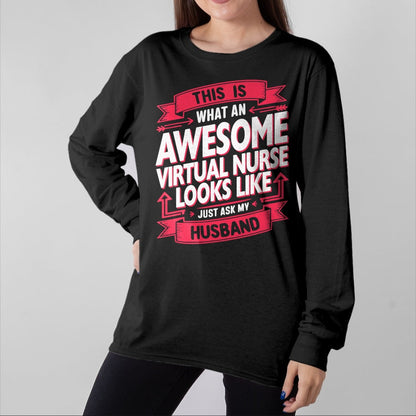 Funny Nurse Shirt, Nurse Unisex T-Shirt/Hoodie/Sweatshirt HLT00 - Funny Virtual Nurse Wife Husband Women T-Shirt