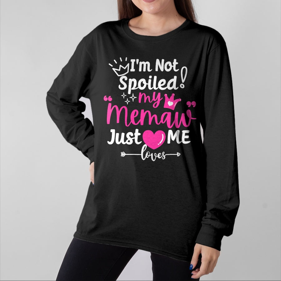 Best Wife Shirt, Wife and Husband Unisex T-Shirt/Hoodie/Sweatshirt HLT00 - I'm Not Spoiled My Memaw Just Loves Me a Team Girls Matching T-Shirt
