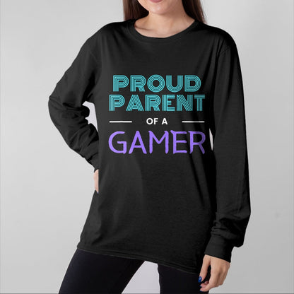 Gift for Dad Shirt, Funny Dad Unisex T-Shirt/Hoodie/Sweatshirt HLT00 – Proud Parent Of A Gamer - Fathers Day Mothers Day Gamer Kid T-Shirt