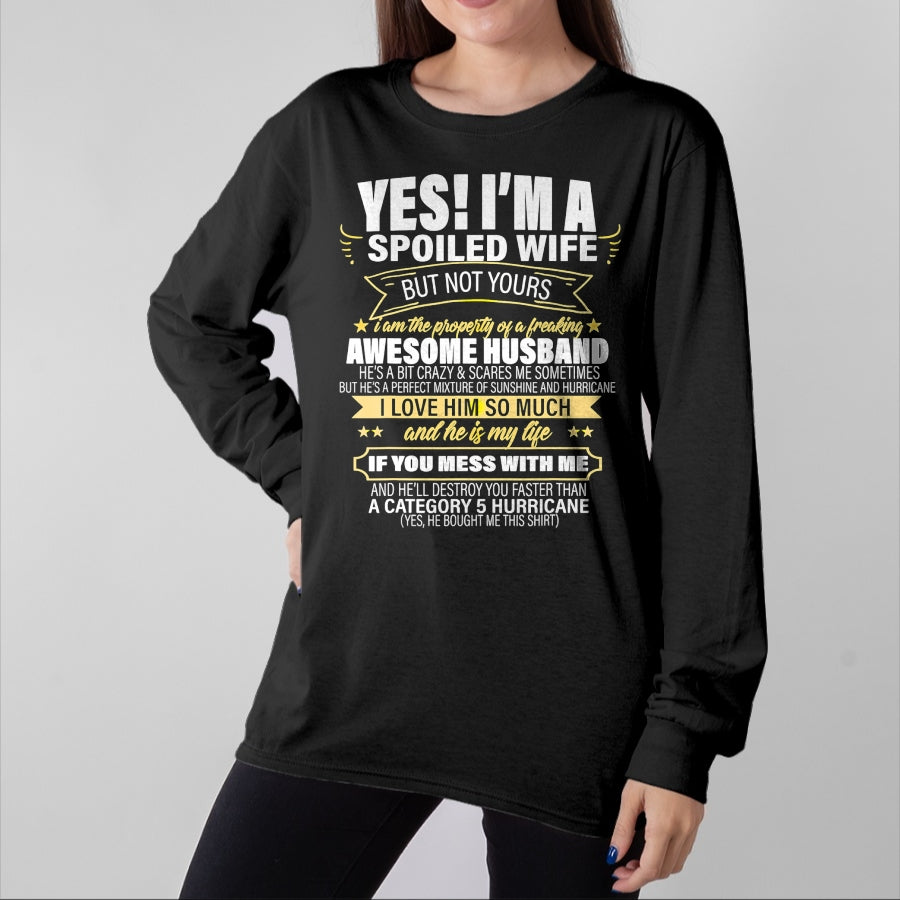 Best Wife Shirt, Wife and Husband Unisex T-Shirt/Hoodie/Sweatshirt HLT00 - Gift for wife T shirt, spoiled wife   Yes ! I'm A Spoiled wife But Not Yours gift for her T-Shirt