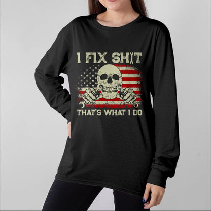 Best Mechanic Life Shirt, Funny Mechanic UnisexT-Shirt/Hoodie/Sweatshirt HLT00 - I Fix Shit That's What I Do Vintage Mechanic American Flag T-Shirt