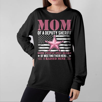 Gift for Mom Shirt, Funny Mom Unisex T-Shirt/Hoodie/Sweatshirt HLT00 - Mom of a Deputy Sheriff Proud Hero Pink Star T-Shirt
