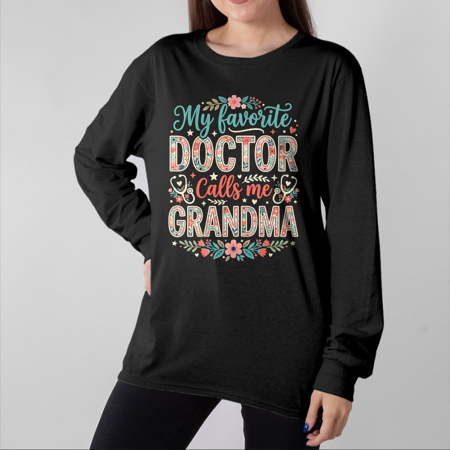 Best Doctor Shirt, Funny Doctor UnisexT-Shirt/Hoodie/Sweatshirt HLT00 - My Favorite Doctor Calls Me Grandma Floral Pregnancy T-Shirt