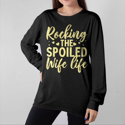 Best Wife Shirt, Wife and Husband Unisex T-Shirt/Hoodie/Sweatshirt HLT00 - Gift for wife T shirt, spoiled wife   Funny Spoiled Wife Art For Women Girls Husband Spoiled Wife Pr (7)