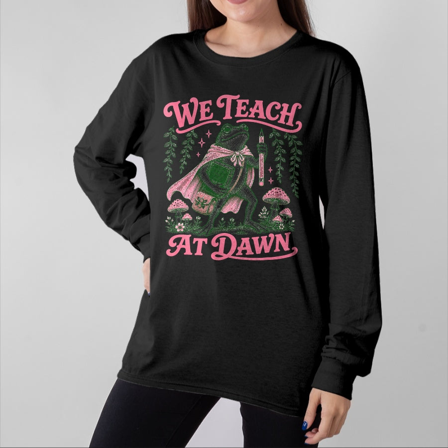 Best Teacher Shirt, Funny Teacher UnisexT-Shirt/Hoodie/Sweatshirt HLT00 - We Teach at Dawn Funny Teacher Frog Back to School T-Shirt