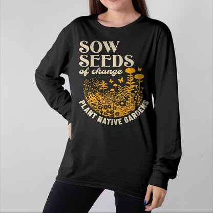 Native American T-Shirts, Vintage Native American Unisex T-Shirt/Hoodie/Sweatshirt HLT00 - Sow Seeds Of Change Plant Native Gardens