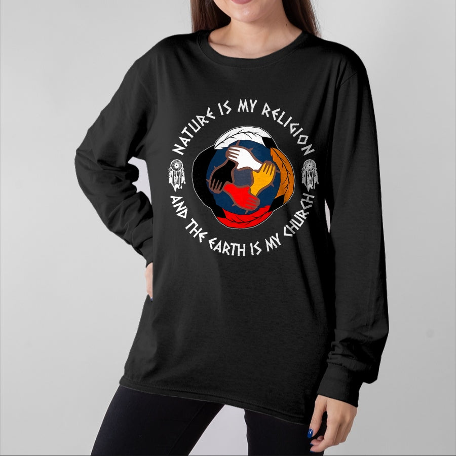 Native American T-Shirts, Vintage Native American Unisex T-Shirt/Hoodie/Sweatshirt HLT00 - Nature Is My Religion And Earth Is My Church Native American