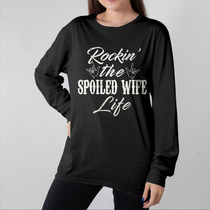 Best Wife Shirt, Wife and Husband Unisex T-Shirt/Hoodie/Sweatshirt HLT00 - Rockin the spoiled wife Life T-Shirt Apparel Clothing Tee