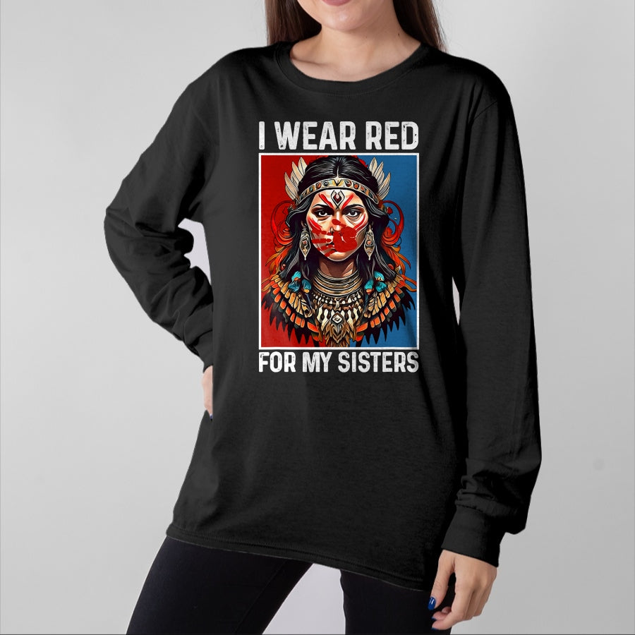 Native American T-Shirts, Vintage Native American Unisex T-Shirt/Hoodie/Sweatshirt HLT00 - I Wear Red For My Sister Native American Stop MMIW Month