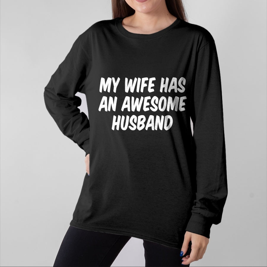 Best Wife Shirt, Wife and Husband Unisex T-Shirt/Hoodie/Sweatshirt HLT00 - My Wife Has An Awesome Husband T-Shirt (2)