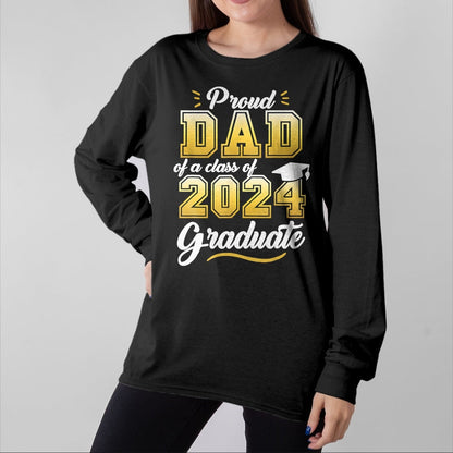 Gift for Dad Shirt, Funny Dad Unisex T-Shirt/Hoodie/Sweatshirt HLT00 – Proud Dad of a Class of 2024 Graduate Senior 24 Graduation T-Shirt