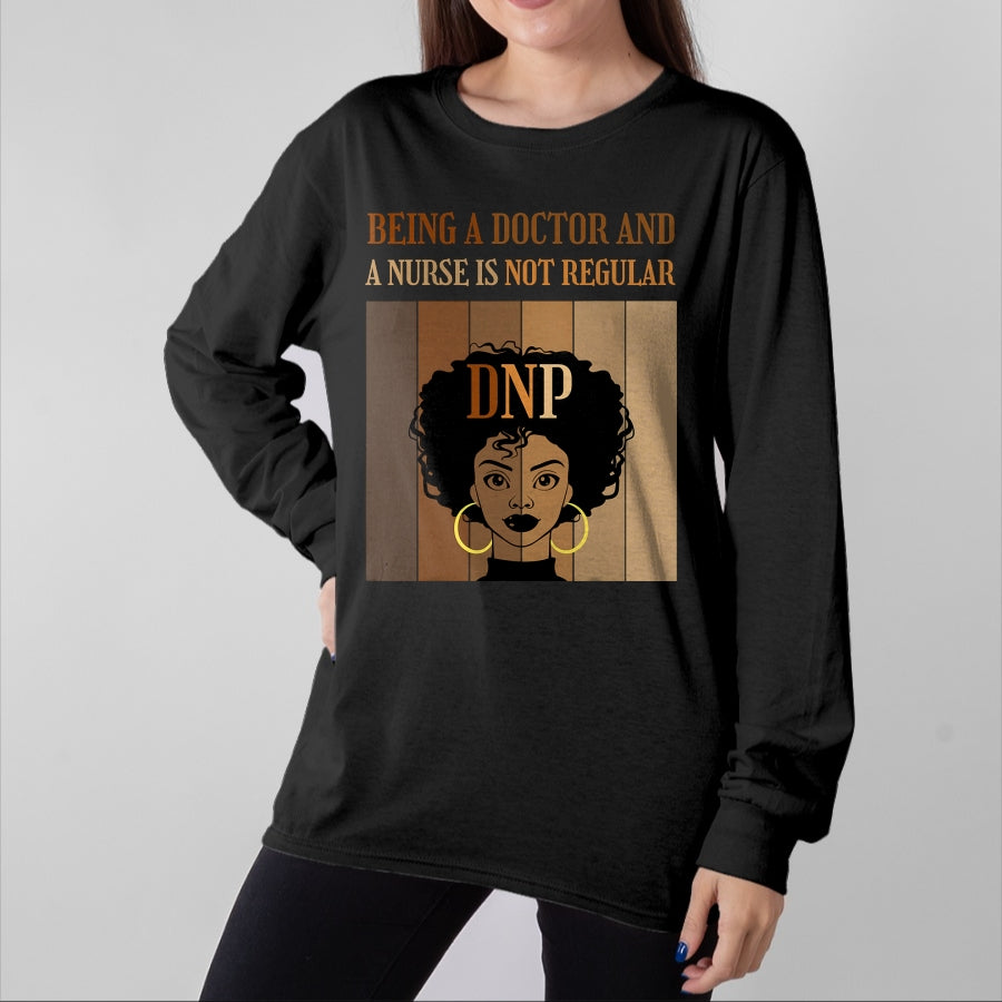 Best Doctor Shirt, Funny Doctor UnisexT-Shirt/Hoodie/Sweatshirt HLT00 - Being A Doctor And A Nurse DNP Nursing Practice Degree Afro T-Shirt