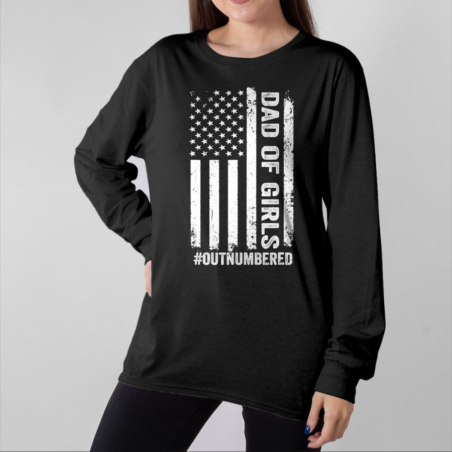 Gift for Dad Shirt, Funny Dad Unisex T-Shirt/Hoodie/Sweatshirt HLT00 – Proud Dad of Girl Outnumbered American Flag Father_s Day T-Shirt