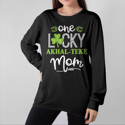 Gift for Mom Shirt, Funny Mom Unisex T-Shirt/Hoodie/Sweatshirt HLT00 - One Lucky Akhal-Teke Horse Mom Irish Horseback Riding T-Shirt