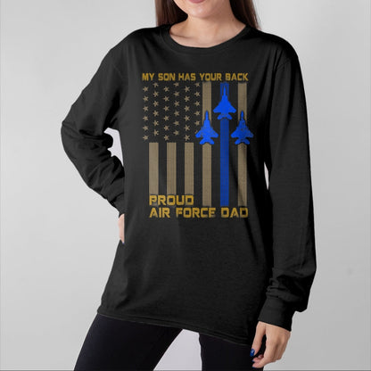 Gift for Dad Shirt, Funny Dad Unisex T-Shirt/Hoodie/Sweatshirt HLT00 – Mens Proud Air Force Dad My Son Has Your Back T-Shirt