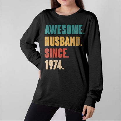 Best Wife Shirt, Wife and Husband Unisex T-Shirt/Hoodie/Sweatshirt HLT00 - Awesome Husband Since 1974 - 50th Wedding Anniversary Epic T-Shirt
