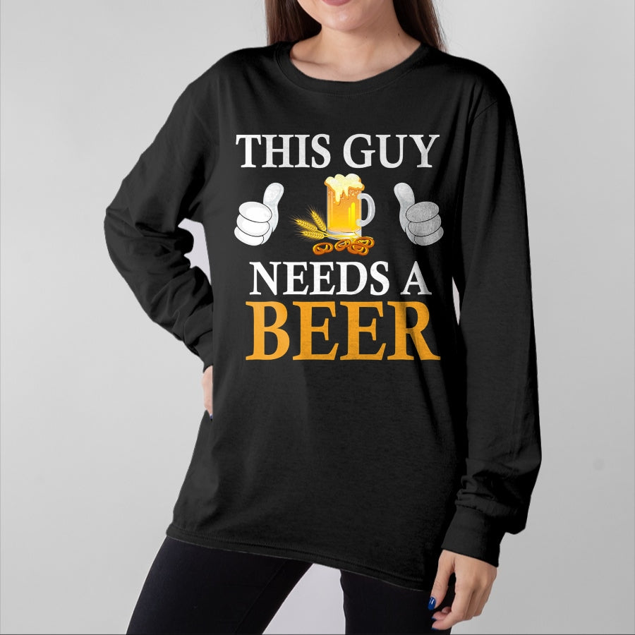 Best Wife Shirt, Wife and Husband Unisex T-Shirt/Hoodie/Sweatshirt HLT00 - This Guy Needs A Beer T-Shirt