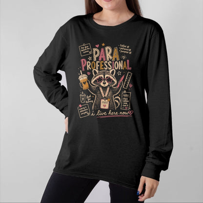 Best Teacher Shirt, Funny Teacher UnisexT-Shirt/Hoodie/Sweatshirt HLT00 - Paraprofessional Feral Racoon para Teacher Back to School T-Shirt