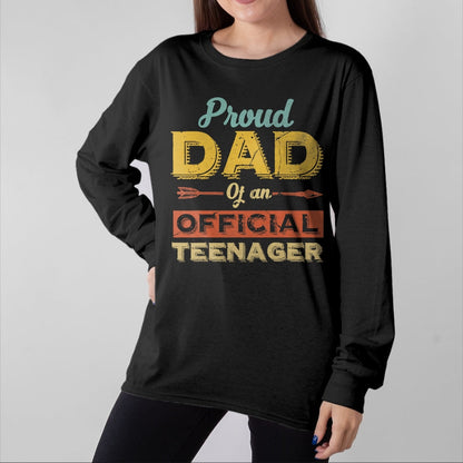 Gift for Dad Shirt, Funny Dad Unisex T-Shirt/Hoodie/Sweatshirt HLT00 – Proud Dad of an Official Teenager 13th Birthday Son Daughter T-Shirt