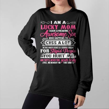 Gift for Mom Shirt, Funny Mom Unisex T-Shirt/Hoodie/Sweatshirt HLT00 - I Am A Lucky Mom I Have A Freaking Awesome Son Tee Gifts T-Shirt