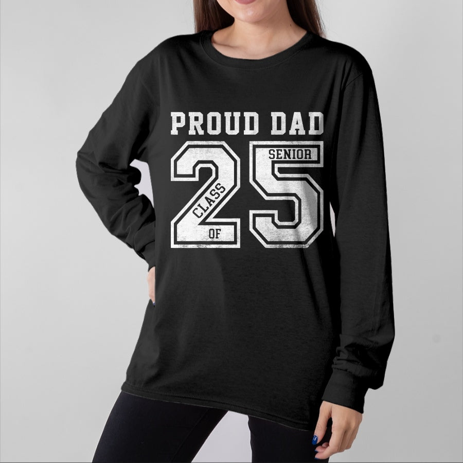 Gift for Dad Shirt, Funny Dad Unisex T-Shirt/Hoodie/Sweatshirt HLT00 – Proud Senior Dad 2025 Senior 2025 Dad Class Of 2025 Father T-Shirt