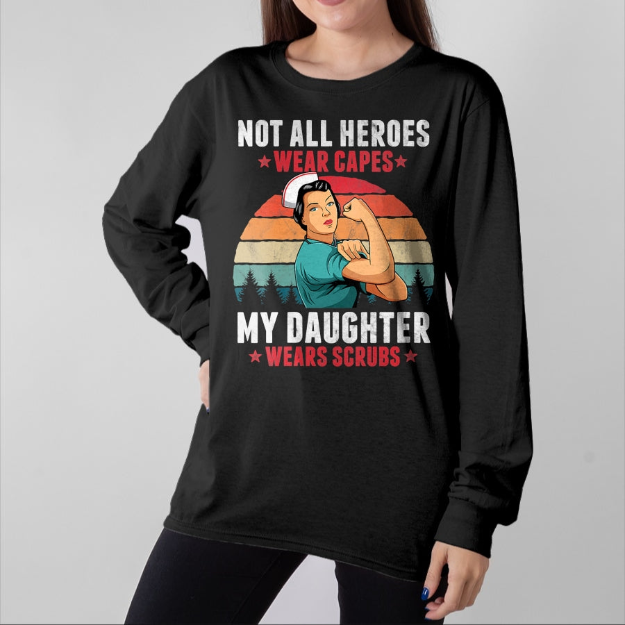 Funny Nurse Shirt, Nurse Unisex T-Shirt/Hoodie/Sweatshirt HLT00 - Womens Not All Heroes Wear Capes My Daughter Wears Scrubs Nurse V-Neck T-Shirt