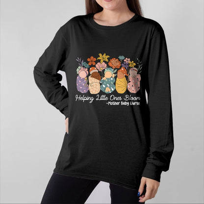 Funny Nurse Shirt, Nurse Unisex T-Shirt/Hoodie/Sweatshirt HLT00 - Groovy Helping Little Ones Bloom Babies Mother Baby Nurse T-Shirt