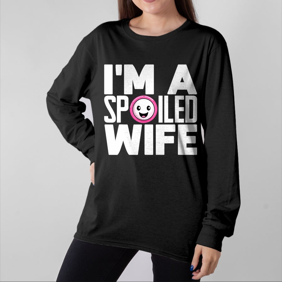 Best Wife Shirt, Wife and Husband Unisex T-Shirt/Hoodie/Sweatshirt HLT00 - Gift for wife T shirt, spoiled wife   I'm a Spoiled Wife T-Shirt