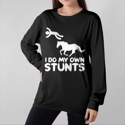 Best Horse Lover Shirt , Funny Horse UnisexT-Shirt/Hoodie/Sweatshirt HLT00 - I Do My Own Stunts Horse Rider Equestrian Horseback Riding T-Shirt