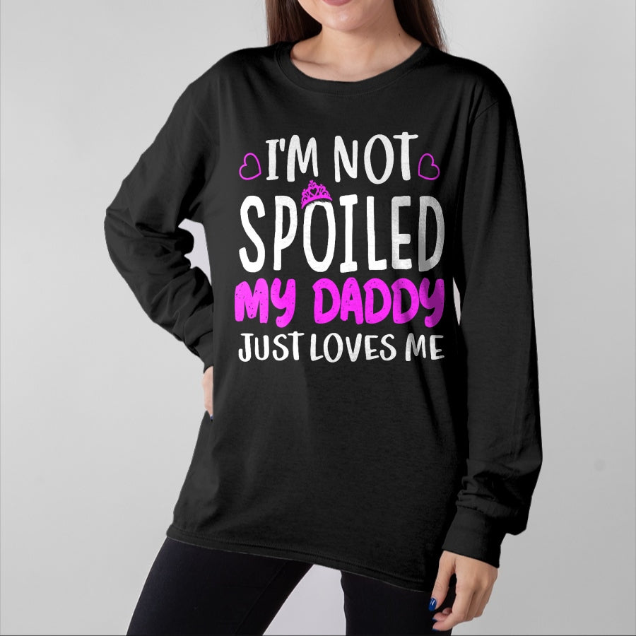 Best Wife Shirt, Wife and Husband Unisex T-Shirt/Hoodie/Sweatshirt HLT00 - Girls I'm Not Spoiled My Daddy Just Loves Me Funny Daughter T-Shirt (1)