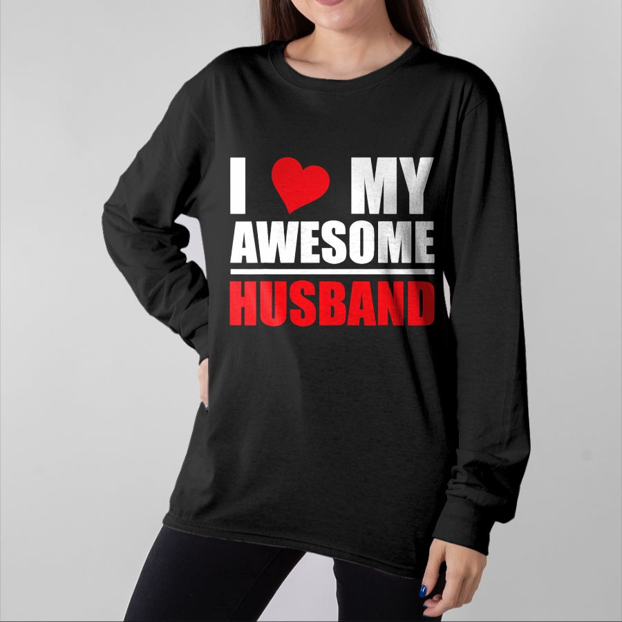 Best Wife Shirt, Wife and Husband Unisex T-Shirt/Hoodie/Sweatshirt HLT00 - I Love My Awesome Husband Romantic Gift for Wife or Husband T-Shirt
