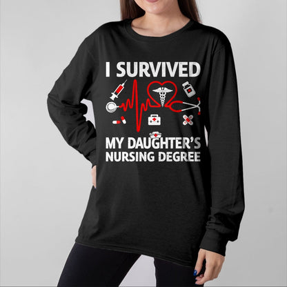 Funny Nurse Shirt, Nurse Unisex T-Shirt/Hoodie/Sweatshirt HLT00 - I Survived My Daughter'S Nursing Degree Proud Mom Nurse T-Shirt