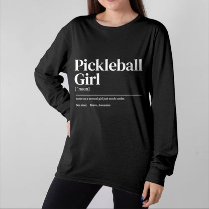 Funny Pickleball Shirt, Pickleball Lover Unisex T-Shirt/Hoodie/Sweatshirt HLT00 - Funny Pickleball Quote Definition Woman Girl T-Shirt Female X-Small