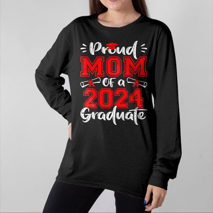 Gift for Mom Shirt, Funny Mom Unisex T-Shirt/Hoodie/Sweatshirt HLT00 - Mom Senior 2024 Proud Mom Of A Class Of 2024 Graduate T-Shirt