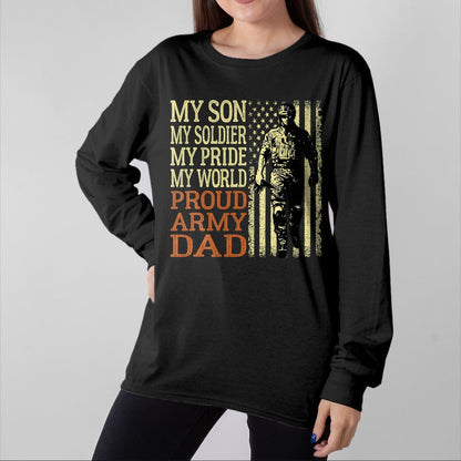 Gift for Dad Shirt, Funny Dad Unisex T-Shirt/Hoodie/Sweatshirt HLT00 – My Son Is A Soldier Hero Proud Army Dad US Military Father T-Shirt
