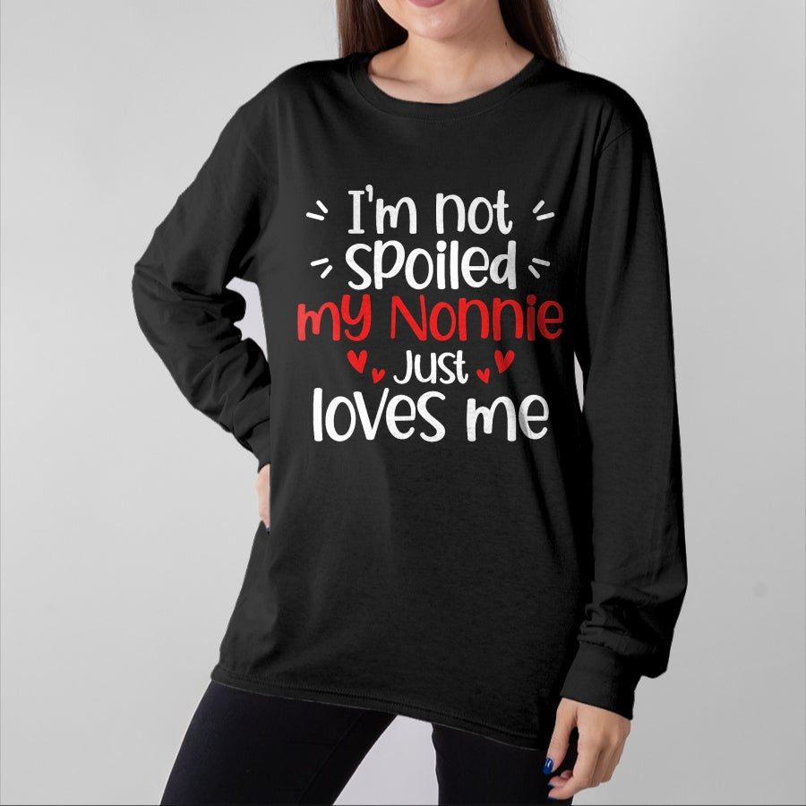 Best Wife Shirt, Wife and Husband Unisex T-Shirt/Hoodie/Sweatshirt HLT00 - I'm Not Spoiled My Nonnie Loves Me Funny Kids Best Friend T-Shirt