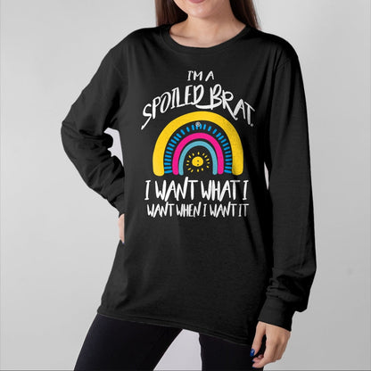Best Wife Shirt, Wife and Husband Unisex T-Shirt/Hoodie/Sweatshirt HLT00 - I'm a Spoiled brat I want what I want when I want it-rainbow T-Shirt