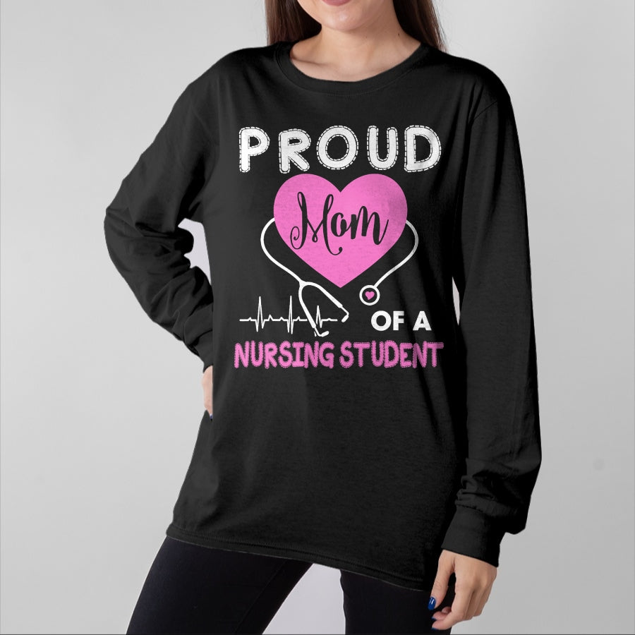 Funny Nurse Shirt, Nurse Unisex T-Shirt/Hoodie/Sweatshirt HLT00 - Womens Proud Mom Of A Nursing Student TShirt Nurse Tee Gifts T-Shirt