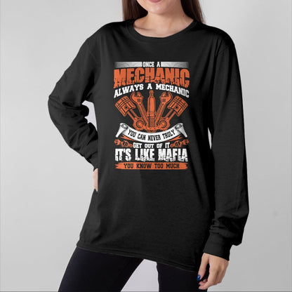 Best Mechanic Life Shirt, Funny Mechanic UnisexT-Shirt/Hoodie/Sweatshirt HLT00 - Funny Craftsman Tee Once A Mechanic Always A Mechanic Mafia T-Shirt
