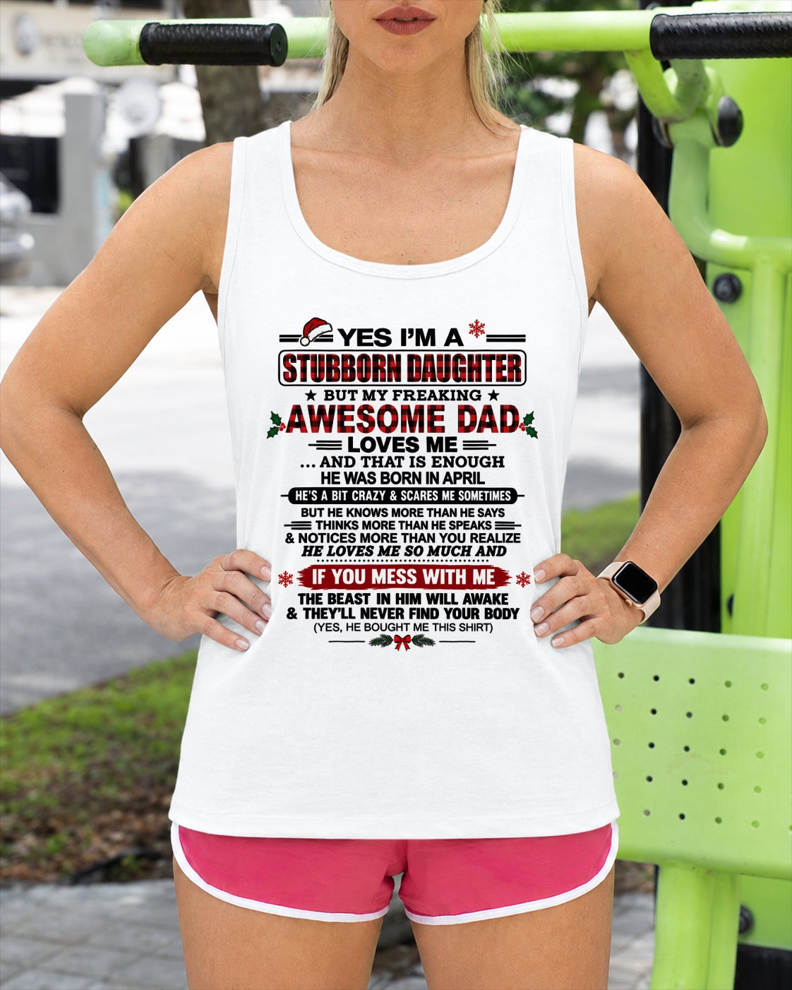 Yes I’m A Stubborn Daughter T-Shirt – Birthday Gift From April Dad / Man - Merry Christmas - Noel Shirt - ccdi04 (SKU2610-529-04)
