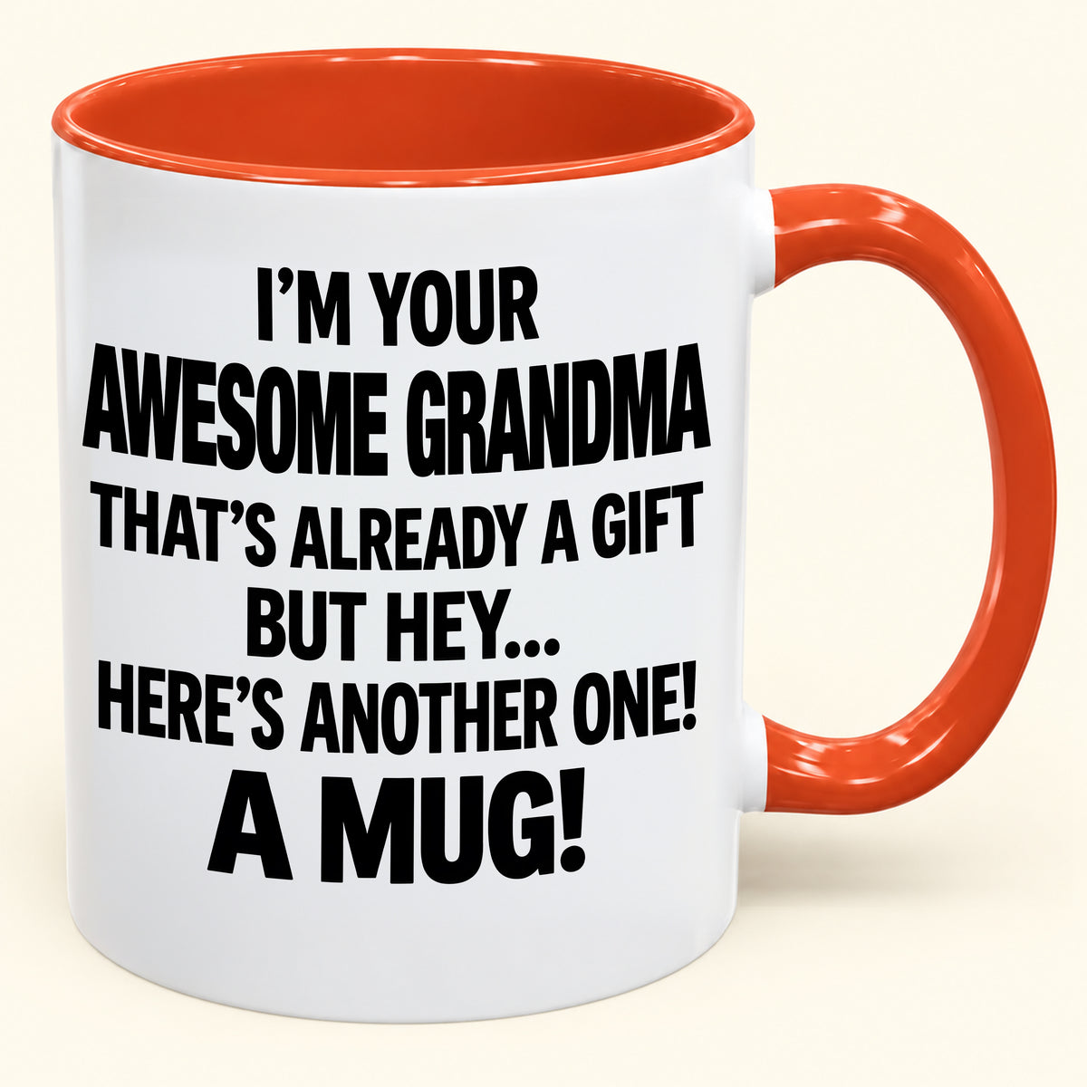 I’M YOUR  AWESOME GRANDMA THAT’S ALREADY A GIFT BUT HEY… HERE’S ANOTHER ONE! A MUG!- Funny Christmas 2026 - Gift Accent Coffee Mug (SKU2610-838)