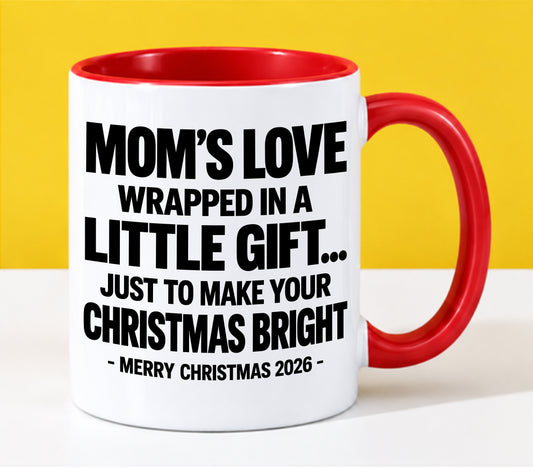 Mom's Love Wrapped In A Little Gift...  - Funny Christmas 2026 - Gift Accent Coffee Mug (SKU2610-255)