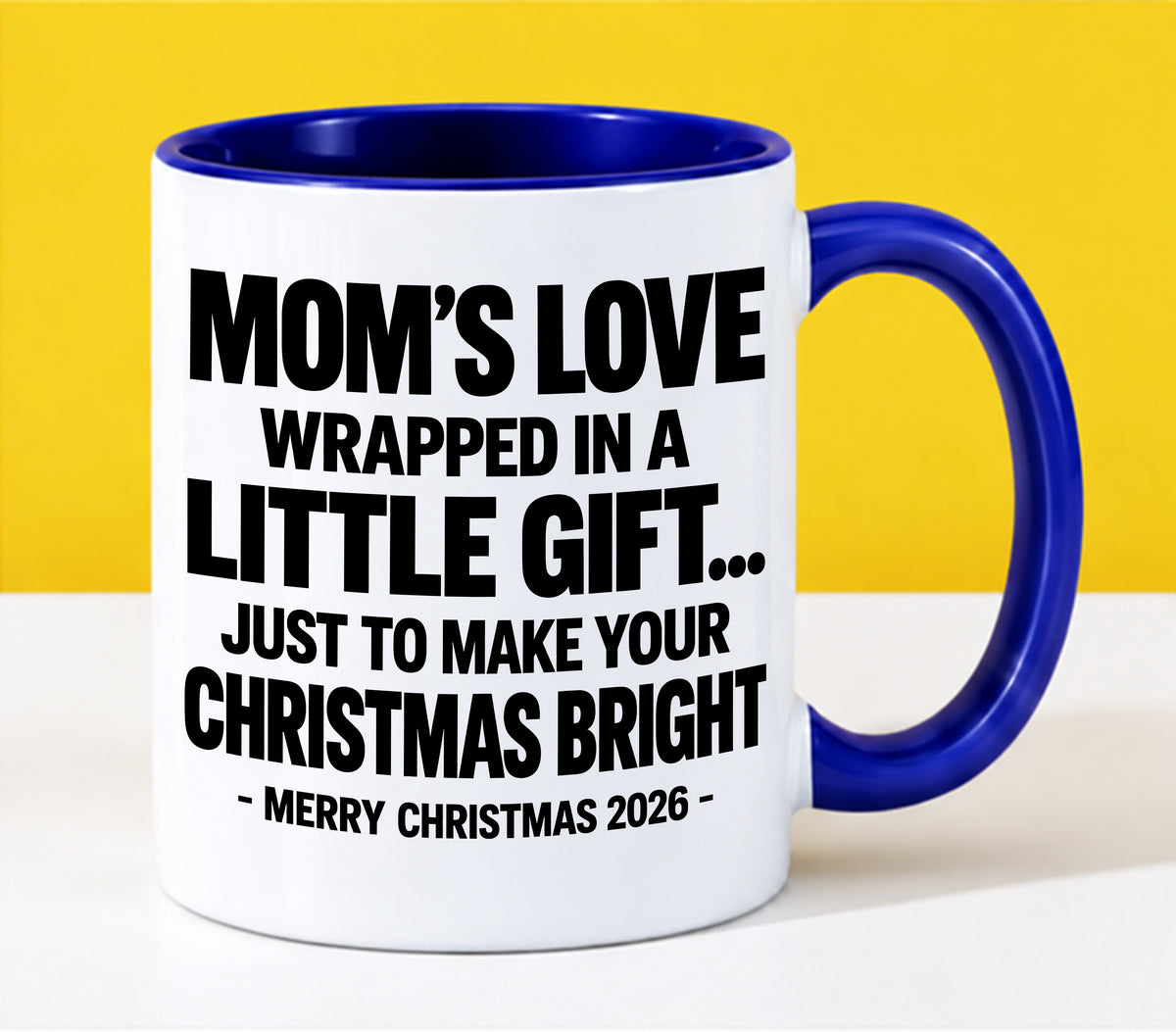 Mom's Love Wrapped In A Little Gift...  - Funny Christmas 2026 - Gift Accent Coffee Mug (SKU2610-255)