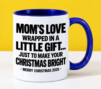 Mom's Love Wrapped In A Little Gift...  - Funny Christmas 2026 - Gift Accent Coffee Mug (SKU2610-255)