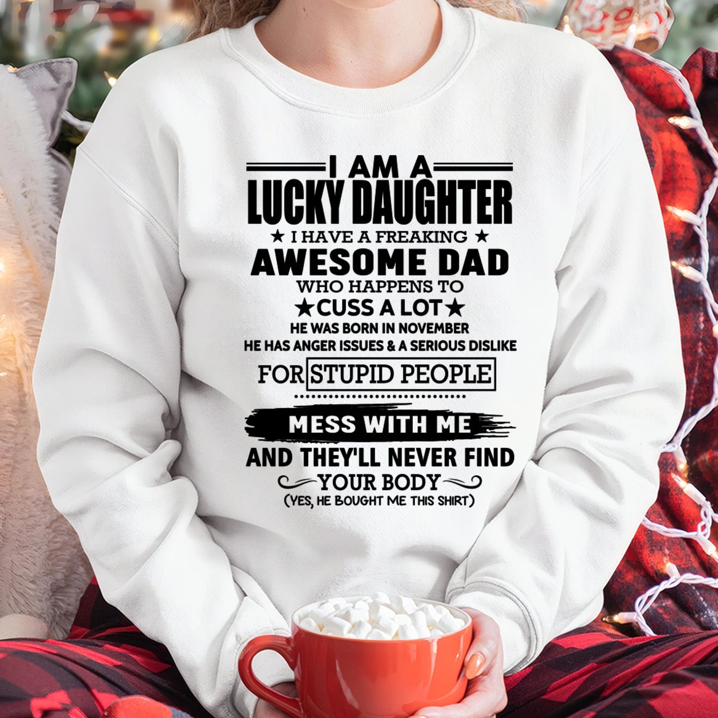 NOVEMBER - I'M A LUCKY DAUGHTER I HAVE A FREAKING AWESOME DAD-FROM MAN -(SKU-T1406DD-11)