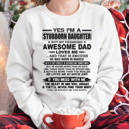 Yes I’m A Stubborn Daughter T-Shirt – Birthday Gift From March Dad / Man - ccdi03 (SKU07-186-03)