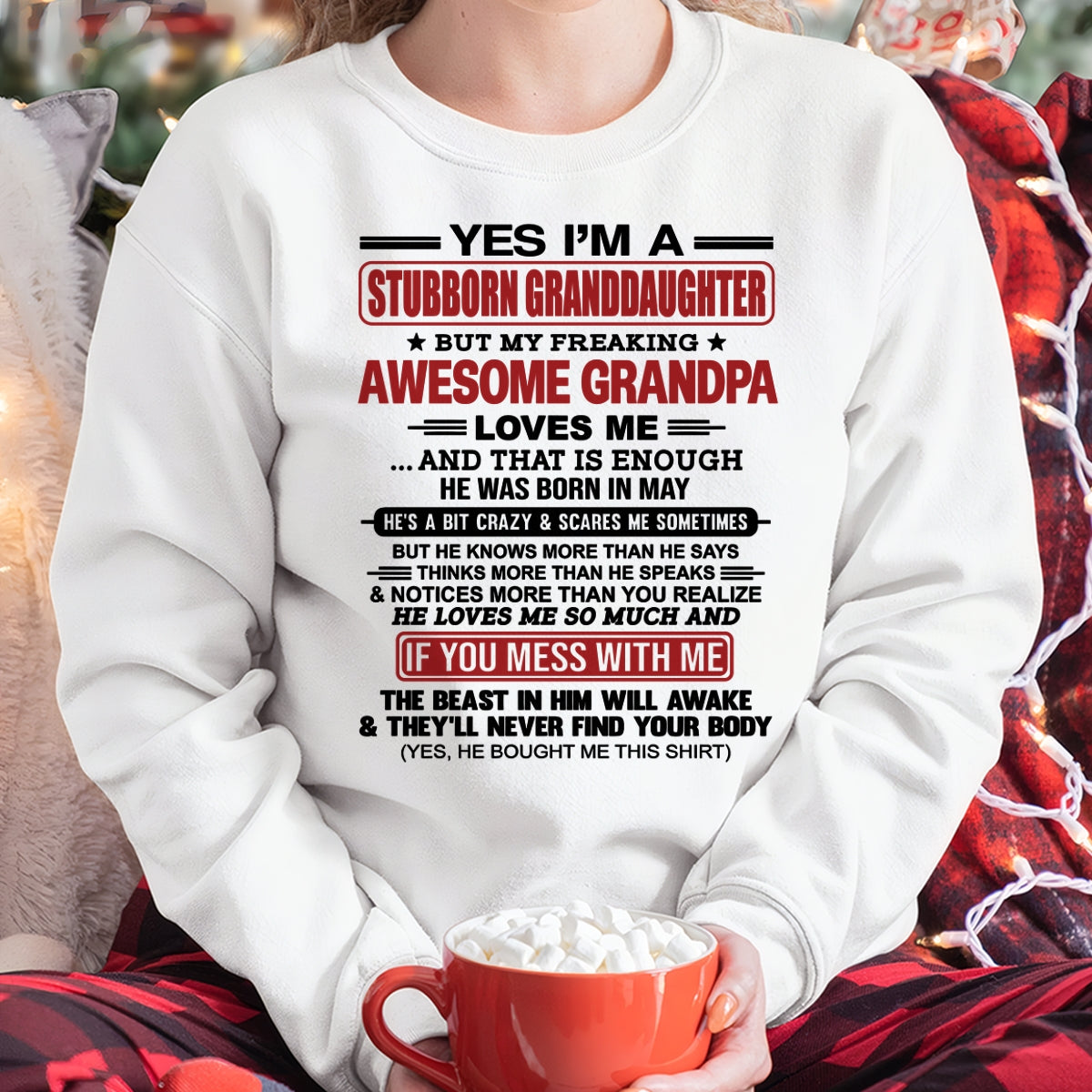 ccdi05 - Yes I’m A Stubborn Granddaughter T-Shirt – Birthday Gift From May Grandpa / Man - (SKU2603-21-05)