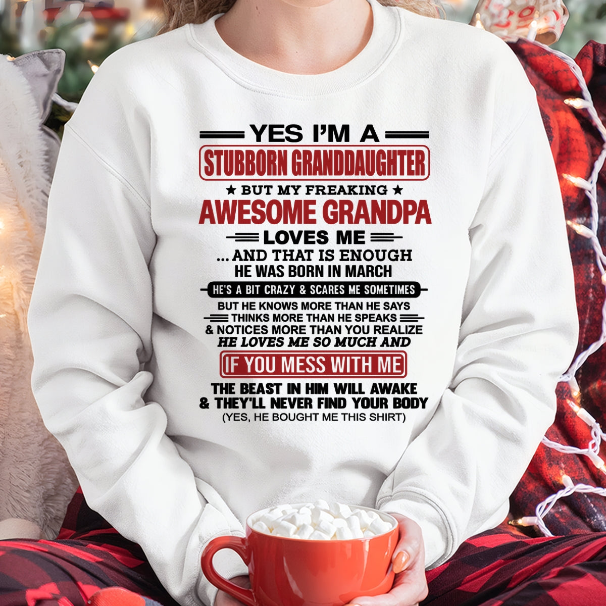 ccdi03 - Yes I’m A Stubborn Granddaughter T-Shirt – Birthday Gift From March Grandpa / Man - (SKU2603-21-03)